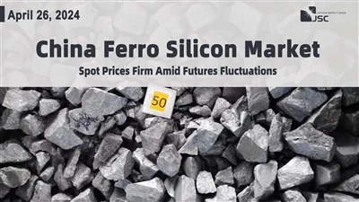 China Ferro Silicon Market Update: April 26, 2024