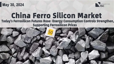 China Ferro Silicon Market Update: May 30, 2024